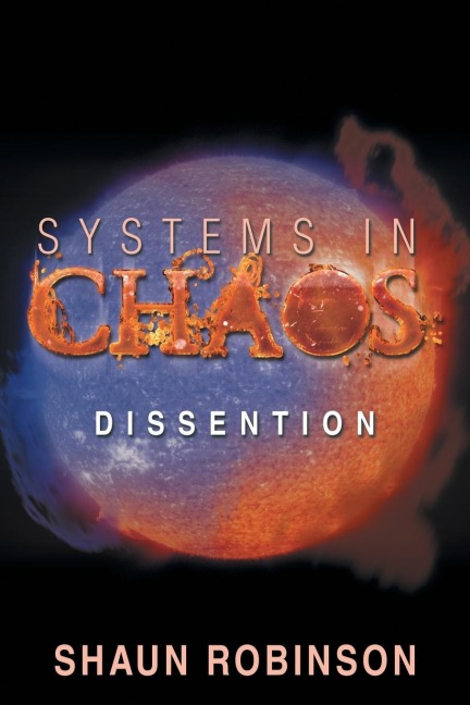 Systems in Chaos: Dissention