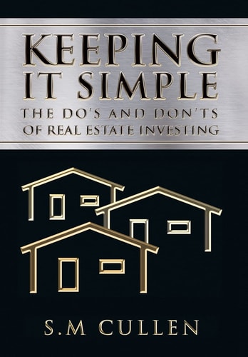 Keeping It Simple The Do's and Don'ts of Real Estate Investing