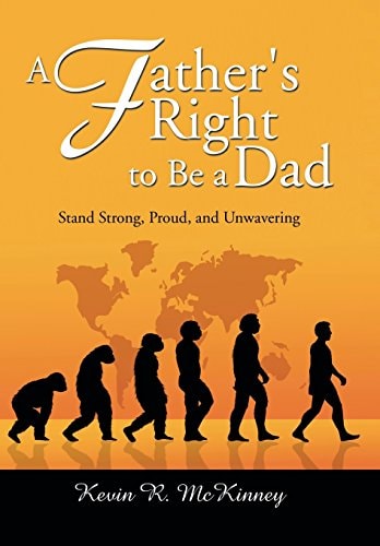 A Father's Right to Be a Dad Stand Strong, Proud, and Unwavering