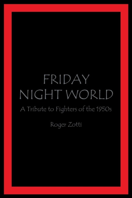 Friday Night World: A Tribute to Fighters of the 1950s