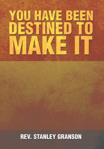 You Have Been Destined to Make It