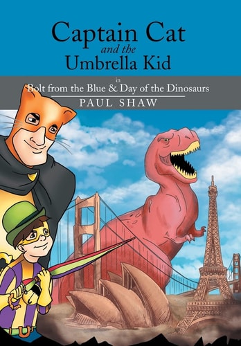 Captain Cat and the Umbrella Kid In Bolt from the Blue and Day of the Dinosaurs