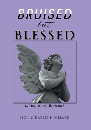 Bruised But Blessed Is Your Heart Bruised?