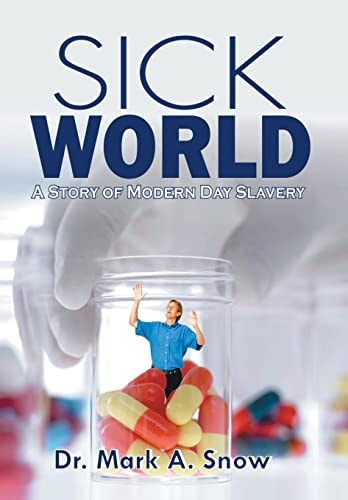 Sick World A Story of Modern Day Slavery