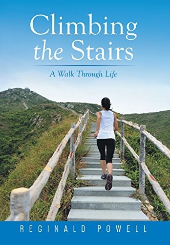 Climbing the Stairs A Walk Through Life