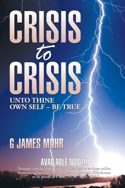 CRISIS TO CRISIS: UNTO THINE OWN SELF - BE TRUE