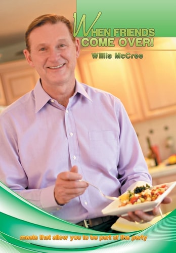 When Friends Come Over! Meals That Allow You to Be Part of the Party