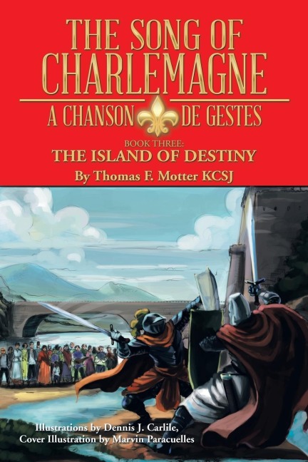 The Song of Charlemagne: A Chanson de Gestes - Book Three: The Island of Destiny