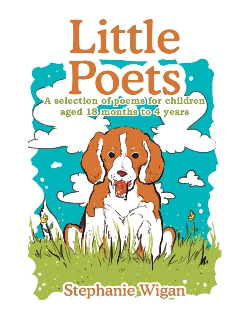 Little Poets: A Selection of poems for children aged 18 months to 4 years