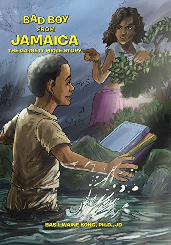 Bad Boy from Jamaica The Garnett Myrie Story