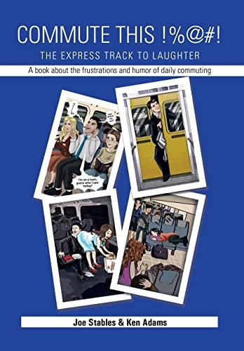 Commute This!%@#! The Express Track to Laughter