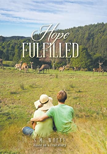 Hope Fulfilled Based on a True Story