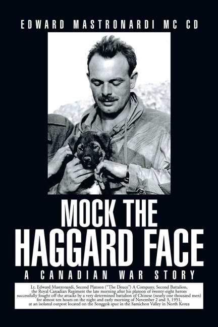 Mock the Haggard Face: A Canadian War Story