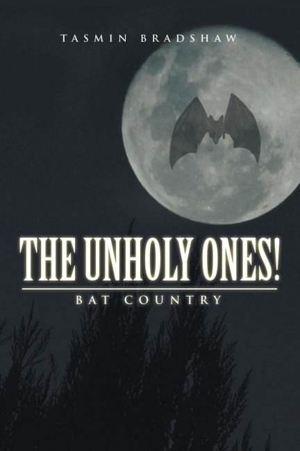 The Unholy Ones!: Bat Country