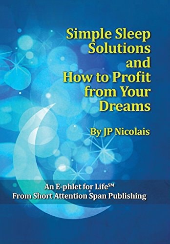Simple Sleep Solutions And How to Profit from Your Dreams