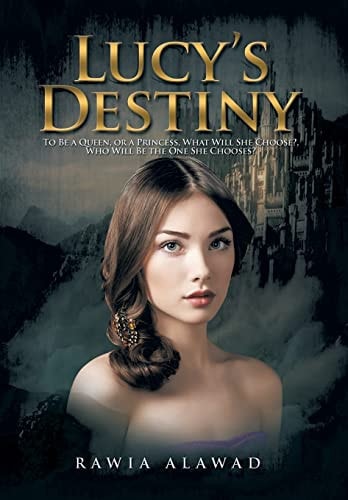 Lucy's Destiny To Be a Queen, Or a Princess, What Will She Choose?, Who Will Be the One She Chooses?