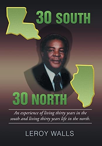 30 South/30 North An Experience of Living Thirty Years in the North and Living Thirty Years Life in the South.
