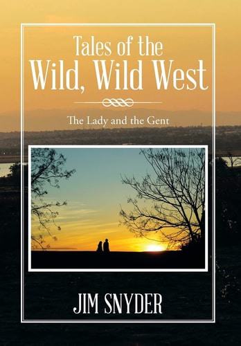 Tales of the Wild, Wild West The Lady and the Gent