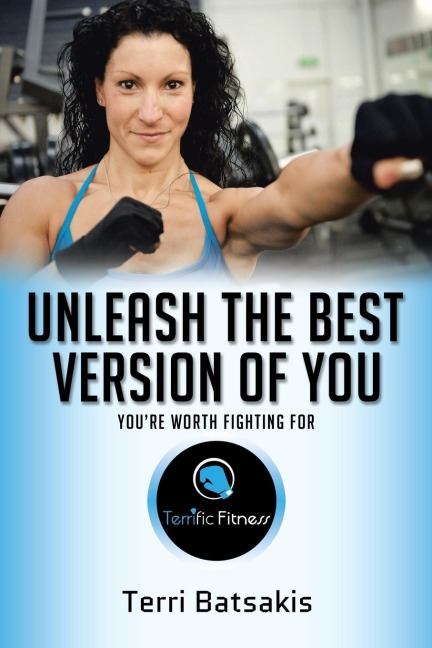 Unleash the Best Version of You: Youre Worth Fighting For