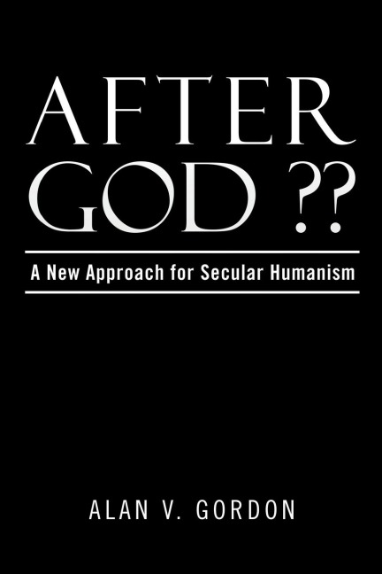 After God  ??: A New Approach for Secular Humanism