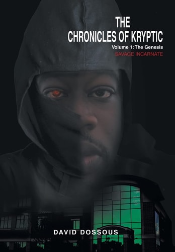 The Chronicles of Kryptic Volume 1: the Genesis Savage Incarnate
