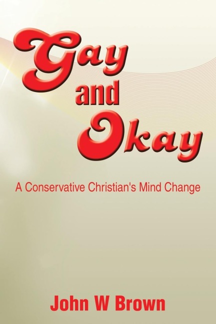 Gay and Okay: A Conservative Christians Mind Change