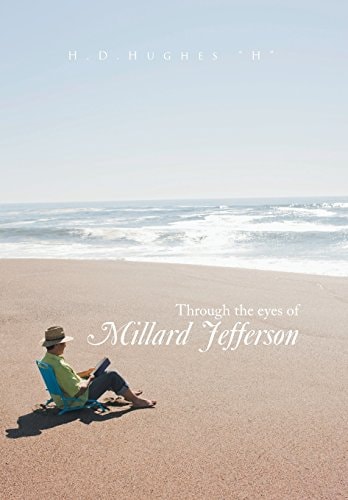 Through the Eyes of Millard Jefferson Volume One