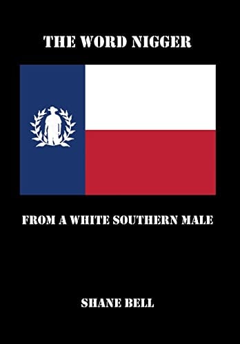The Word Nigger From a White Southern Male