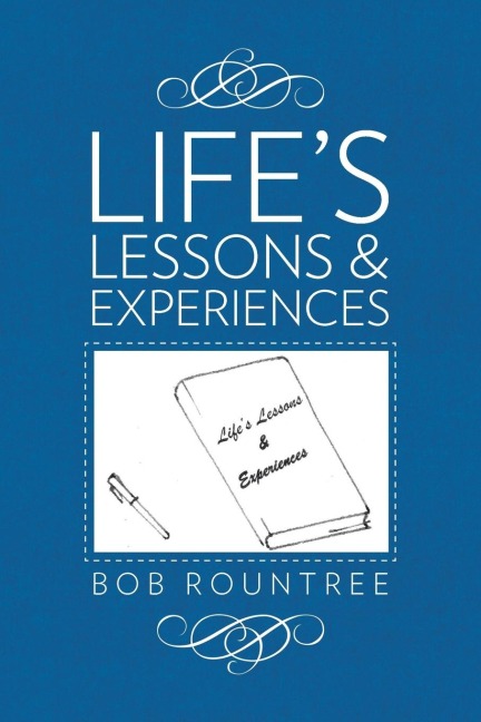 Lifes Lessons and Experiences