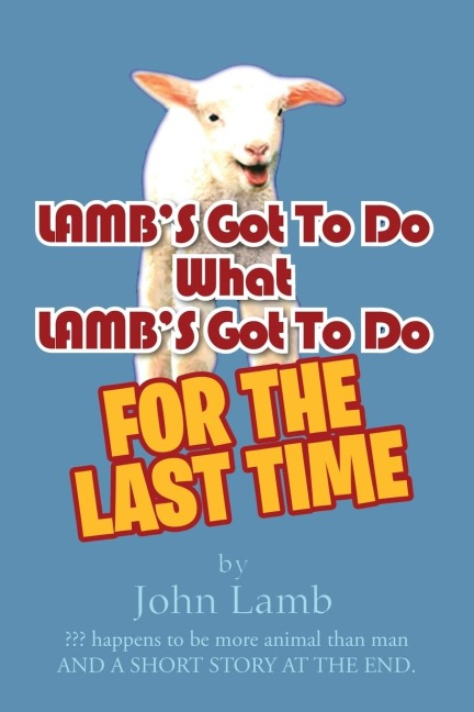 LAMBS Got To Do What LAMBS Got To Do: For The Last Time