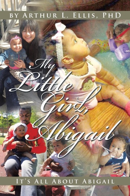 MY LITTLE GIRL, ABIGAIL: Its All About Abigail