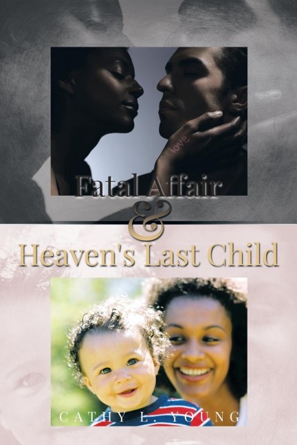 Fatal Affair & Heavens Last Child