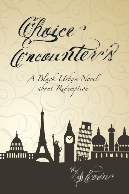 Choice Encounters: A Black Urban Novel about Redemption