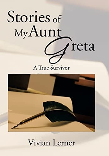 Stories of My Aunt Greta A True Survivor