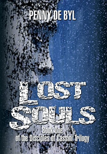 Lost Souls Book One of the Disciples of Cassini Trilogy