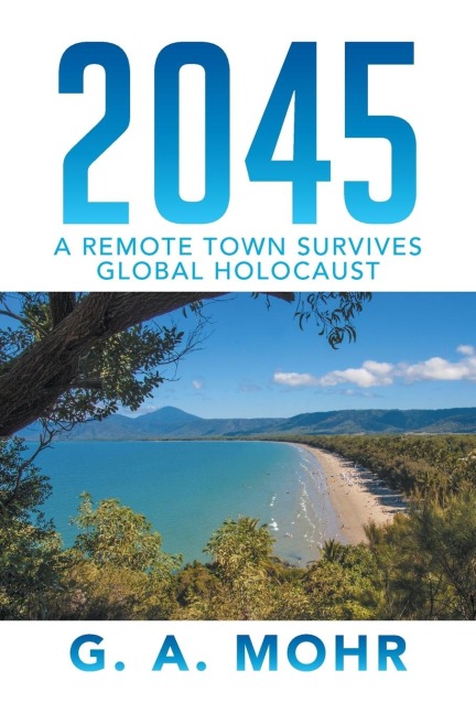 2045: A Remote Town Survives Global Holocaust