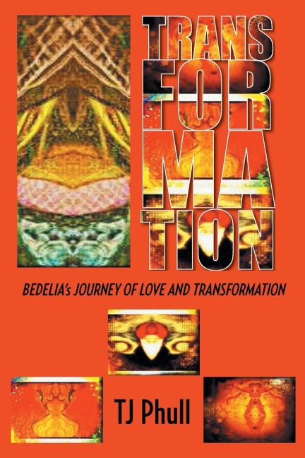 Transformation: Bedelias Journey of Love and Transformation