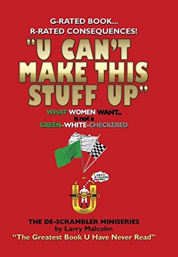 U Can't Make This Stuff Up The Greatest Book U Have Never Read