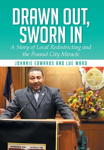 Drawn Out, Sworn in A Story of Local Redistricting and the Peanut City Miracle