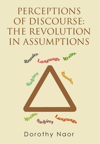 Perceptions of Discourse The Revolution in Assumptions