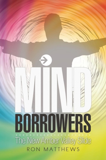 MIND BORROWERS: The New Amber Valley Slide