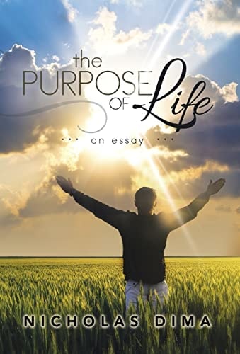 The Purpose of Life An Essay