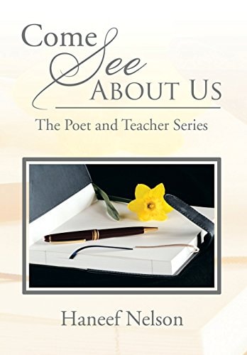 Come See about Us The Poet and Teacher Series