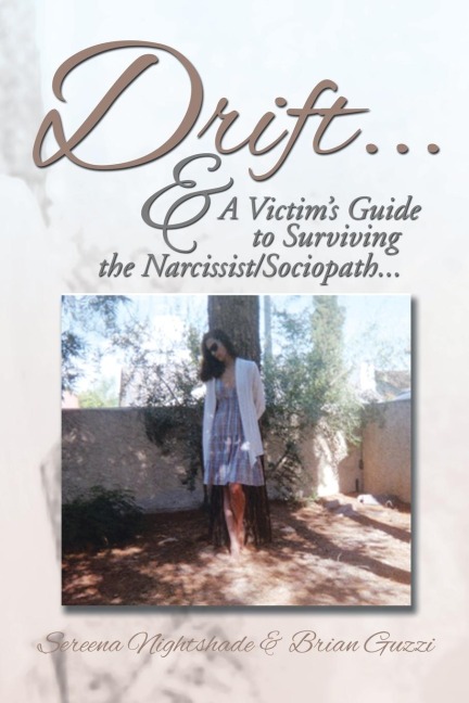 Drift ...: & A Victims Guide to Surviving the Narcissist/Sociopath....