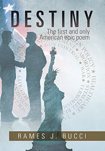 Destiny The First and Only American Epic Poem