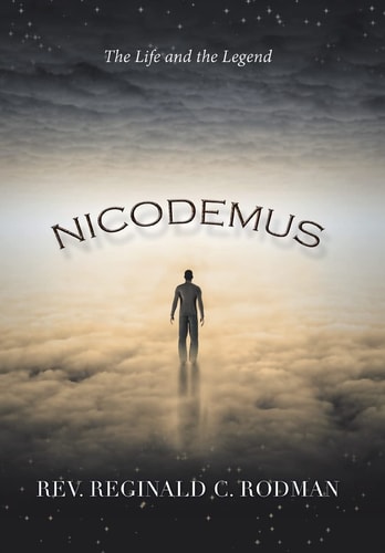 Nicodemus The Life and the Legend
