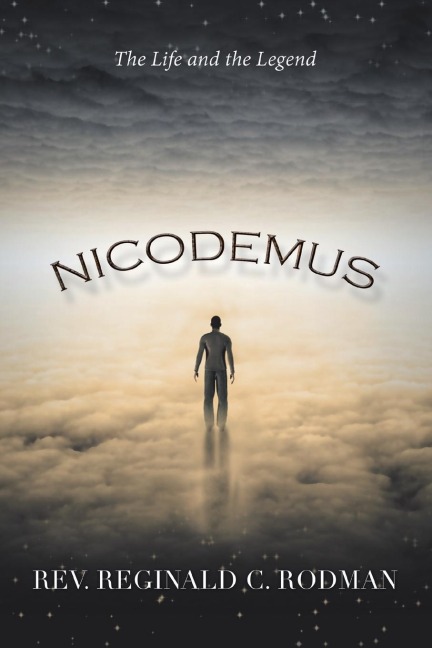 NICODEMUS: The Life and the Legend