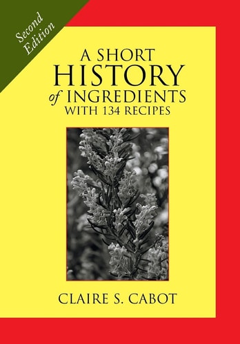 A Short History of Ingredients Second Edition