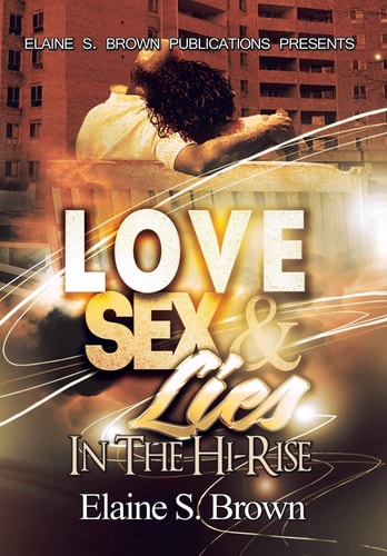Love, Sex, Lies in The (Hi-Rise) A Novel