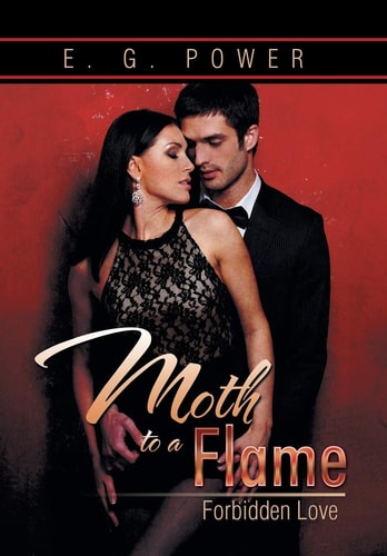Moth to a Flame Forbidden Love